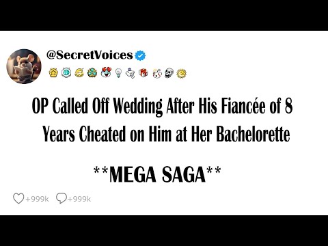 OP Called Off Wedding After His Fiancée of 8 Years Cheated on Him at Her Bachelorette.