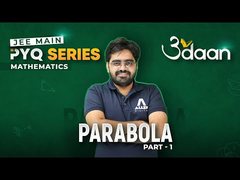 Parabola (Part-1) | Previous Year Questions for JEE Main 2024 - Udaan PYQ Series | @ALLENJEE