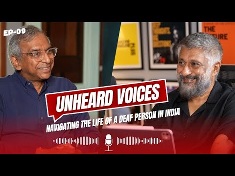 Unheard Voices: Navigating the Life of a Deaf Person in India | Vivek Ranjan Agnihotri Alok Kejriwal