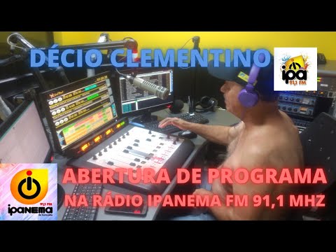 DÉCIO CLEMENTINO ABERTURA DO PROGRAMA NA RÁDIO IPANEMA FM IPA FM 91.1 MHZ ATUAL JOVEM PAN SOROCABA .