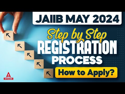 JAIIB Registration Process | JAIIB May 2024 Step-by-Step Registration Process | How to Apply ?