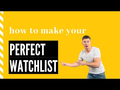 4 Ways to make perfect watch list - WOW TRADERS CLUB