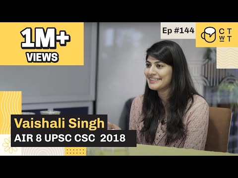 CTwT E144 - UPSC CSE 2018 Topper Vaishali Singh AIR 8