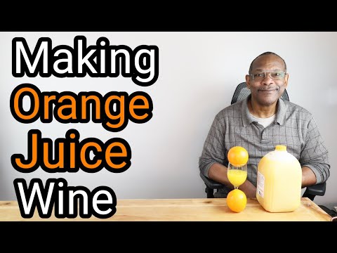 Making Orange Juice Wine