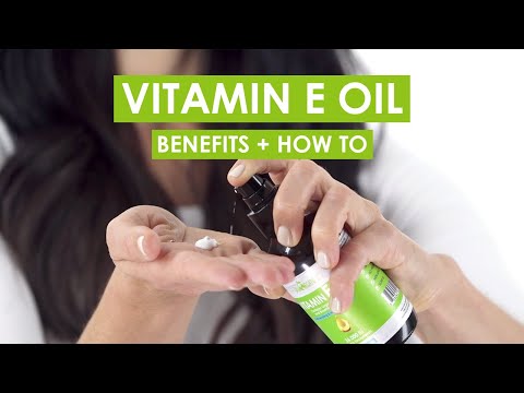 All About Vitamin E Oil | Benefits + How To