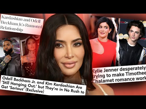 Kim Kardashian SCHEMES Relationship with Odell Beckham & Kylie Jenner and Timothee Chalamet BREAK UP