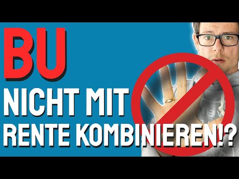 Berufsunfähigkeitsversicherung mit Rente sinnvoll? BU mit Rentenversicherung kombinieren?