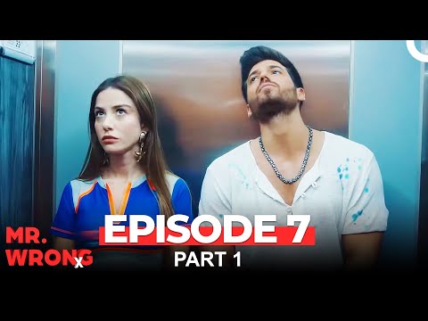 Mr. Wrong Episode 7 Part 1