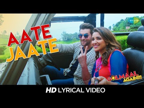 Aate Jaate | Lyrical | Golmaal Again | FEAT. Parineeti Chopra & Neil Nitin | Ajay Devgan