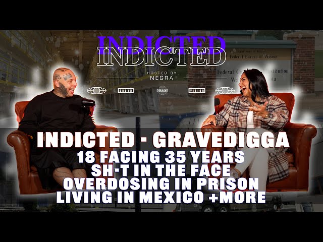 Indicted - GraveDigga - 18 Facing 35 Years, Sh-t in the face, Overdosing in Prison, Living in Mexico