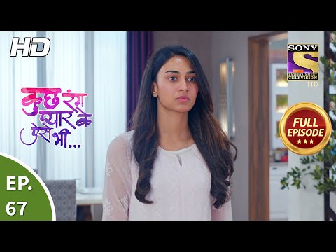 Kuch Rang Pyaar Ke Aise Bhi - Ep 67 - Full Episode - Elena Warns Sonakshi - 12th Oct, 2021