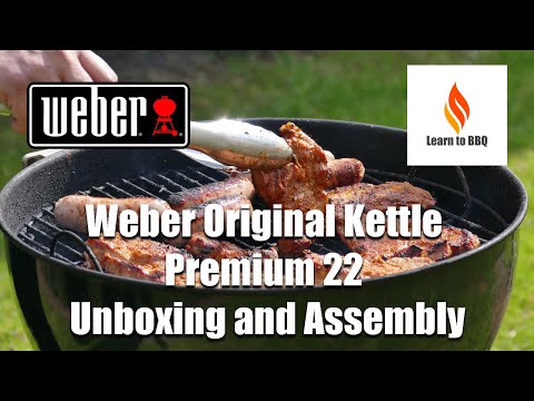 Weber Original Kettle Premium 22 - Unboxing and Assembly