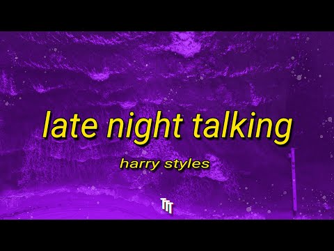 Harry Styles - Late Night Talking (Lyrics) | I just wanna make you happier baby [TikTok Song]