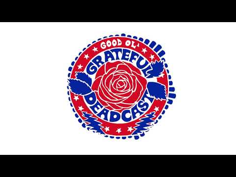 Good Ol' Grateful Deadcast: Season 2 - Episode 1: Box of Rain | American Beauty 50