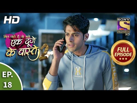 Ek Duje Ke Vaaste 2 - Ep 18 - Full Episode - 4th March, 2020