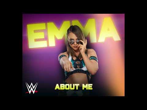 Emma - “About Me” (Entrance Theme)