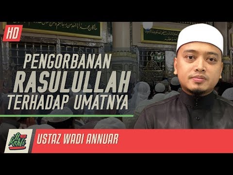 Ustaz Wadi Annuar - Pengorbanan Rasulullah Terhadap Umatnya #alkahfiproduction #ceramah #kuliah