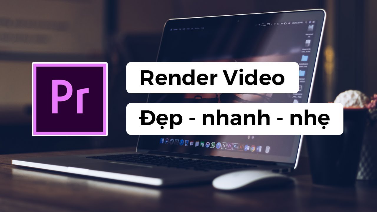 Premiere Cơ bản - Tập 7: Cách xuất video nhanh, nhẹ và đẹp trong Adobe Premiere Pro