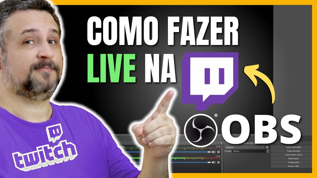 Como Fazer Lives Na Twitch Com Obs Studio Atualizado