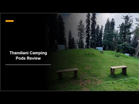 Thandiani Camping Pods Review