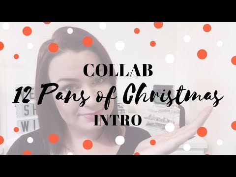 12 Pans of Christmas 2017 COLLAB/Intro/Veronika Shares