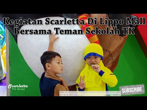 Kegiatan Scarletta  Saat Di Lippo Mall Bersama Teman Sekolah TK (Scarletta TV Kidz)