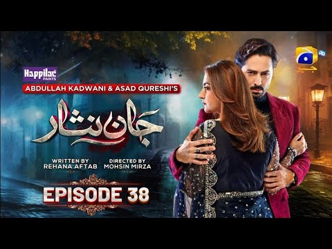 Jaan Nisar Ep 38 - [Eng Sub] - Digitally Presented by Happilac Paints - 27th July 2024 - Har Pal Geo