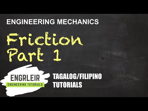 Friction Part 1 - Introduction to Friction | Engineering Mechanics | Physics (Tagalog) 🇵🇭