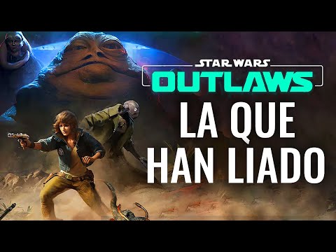 LA POLÉMICA & CONTROVERSIA CON EL NUEVO STAR WARS OUTLAWS