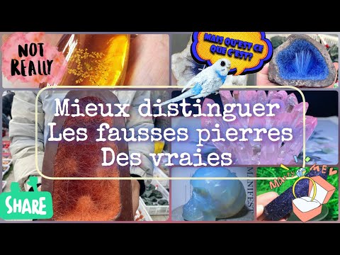 Comment différencier les fausses pierres précieuses et les faux cristaux des vraies.