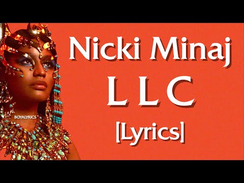 Nicki Minaj - LLC [Lyrics] i feel like im kingkong | LLC Party