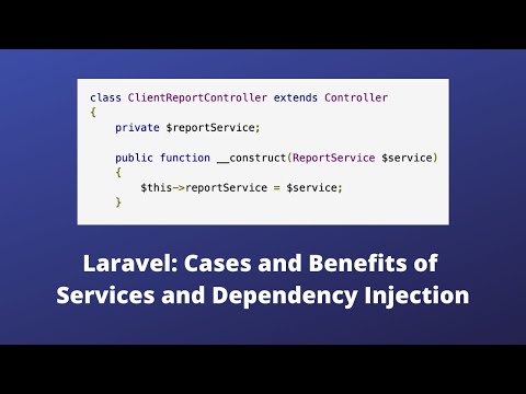 Laravel: When to Use Static Methods, Services and Dependency Injection