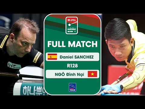 FULL MATCH: Daniel SANCHEZ - NGÔ Đình Nại | PBA R128 | Hana Card Championship 2023