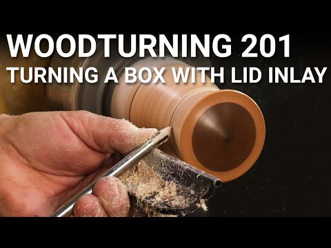 Woodturning 201 - Video 3 - Turning a Box with a Lid Inlay