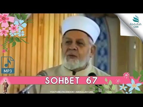 Tahir Büyükkörükçü Sohbetleri - (VAAZ 67)