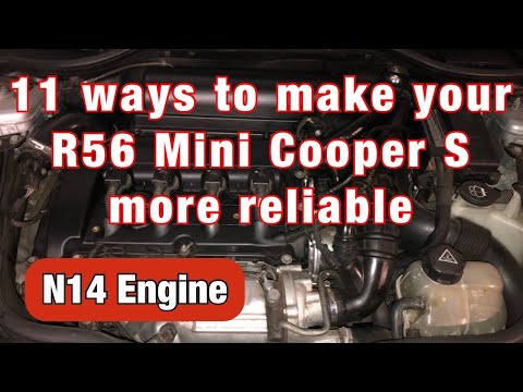 11 ways to make your R56 Mini Cooper S with an N14 engine more reliable