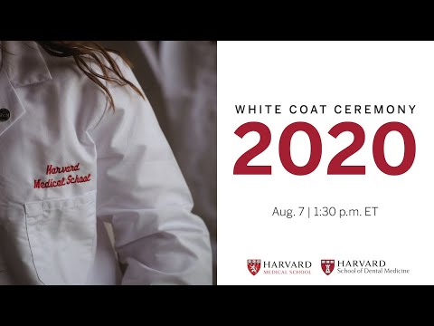 HMS/HSDM White Coat Ceremony - August 7, 2020