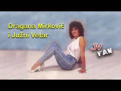 Dragana Mirkovic i Juzni Vetar - Dobro dos'o mili moj