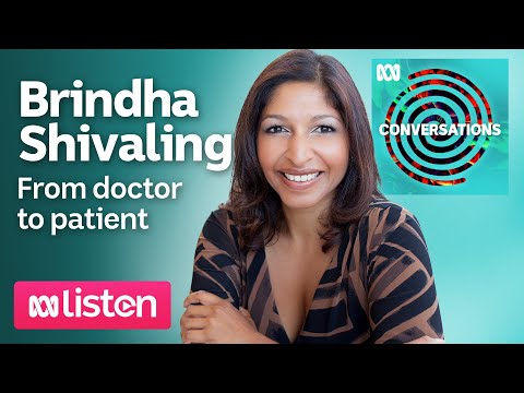 Brindha Shivalingam: When a neurosurgeon becomes the patient | ABC Conversations Podcast