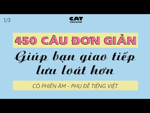 450 câu Tiếng anh đơn giản, giúp bạn giao tiếp tiếng Anh lưu loát - 1/3