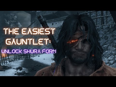 How to easily unlock the Shura form in Sekiro