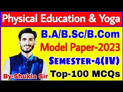 🔴Live physical education and yoga | BA BSc BCom 4th Semester | Solved model paper-2023 Top-100 MCQs