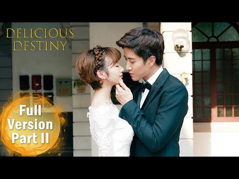 ENG SUB 《美味奇缘 Delicious Destiny》合集版 Full Version Part 2 ——主演：Mike，毛晓彤  | 现代爱情