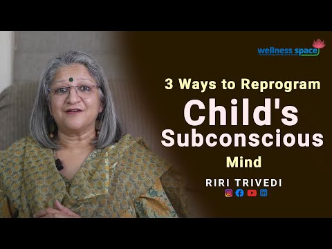 3 Ways to Reprogram your Child's Subconscious Mind