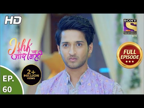 Ishk Par Zor Nahi - Ep 60 - Full Episode - 4th June, 2021