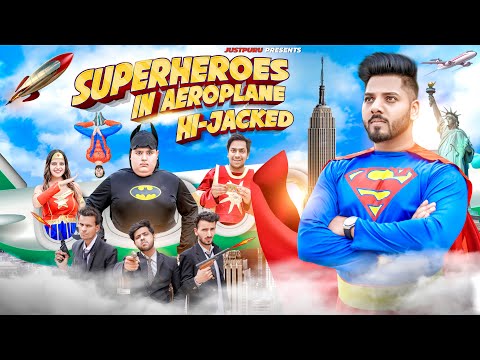 SUPERHEROES IN AEROPLANE | HI-JACKED || JustPuru