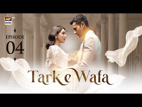 Tark e Wafa Episode 4 | 9 July 2024 (English Subtitles) ARY Digital Drama