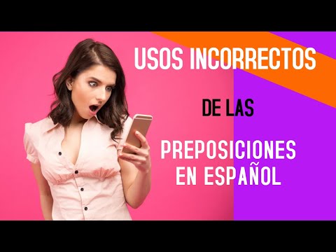 3️⃣ Usos incorrectos de las preposiciones en español