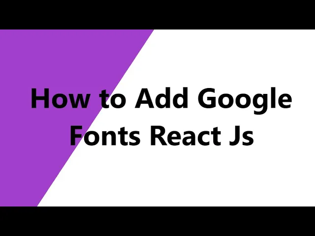 how to add google fonts in react js