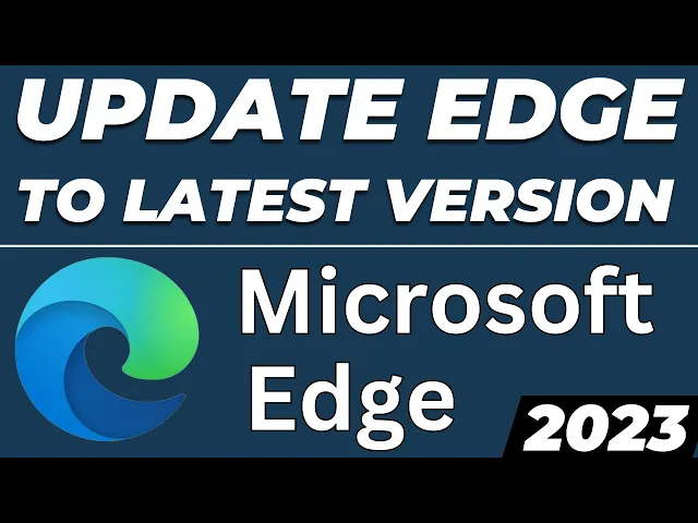 How to update Microsoft Edge Browser in Windows 10 and 11 to latest ...